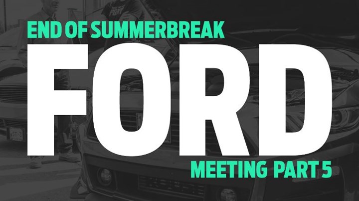 Ford meeting End of Summerbreak part 5