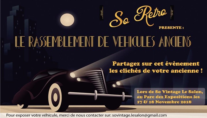 Le grand rassemblement auto/moto/cyclo rétro lors de So Rétro le Salon