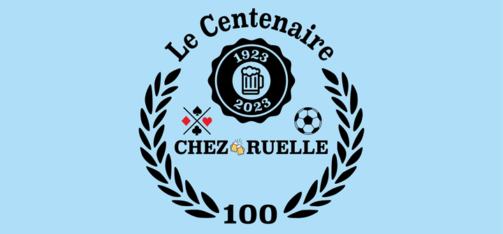 Centenaire du Café Ruelle